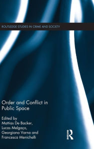 Title: Order and Conflict in Public Space / Edition 1, Author: Mattias De Backer