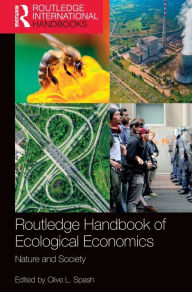 Title: Routledge Handbook of Ecological Economics: Nature and Society, Author: Clive L. Spash