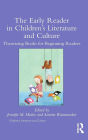The Early Reader in Children's Literature and Culture: Theorizing Books for Beginning Readers / Edition 1