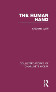 Title: The Human Hand / Edition 1, Author: Charlotte Wolff