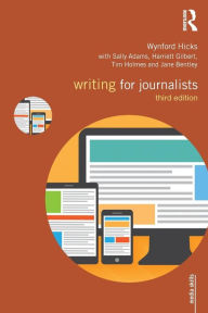 Title: Writing for Journalists, Author: Wynford Hicks