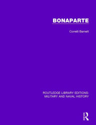 Title: Bonaparte, Author: Corelli Barnett