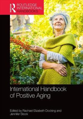 International Handbook of Positive Aging / Edition 1