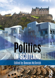 Title: Politics in Scotland, Author: Duncan McTavish