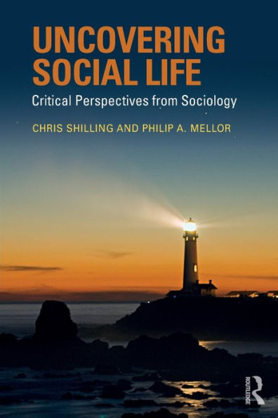 Uncovering Social Life: Critical Perspectives from Sociology / Edition 1