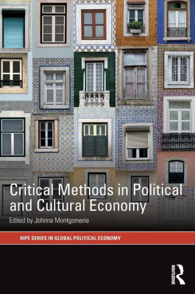Critical Methods in Political and Cultural Economy / Edition 1