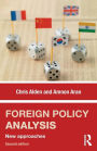 Foreign Policy Analysis: New approaches / Edition 2