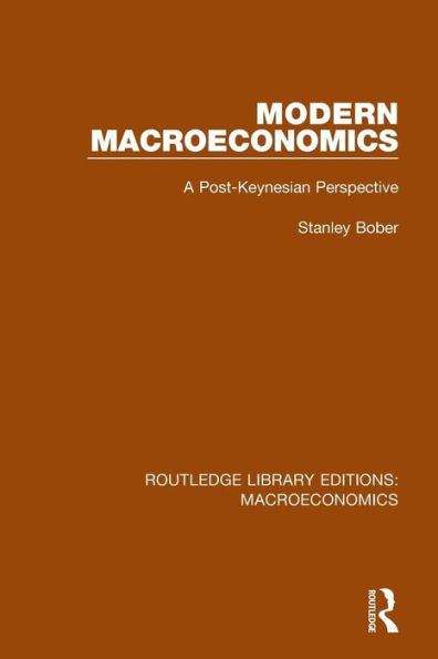 Modern Macroeconomics: A Post-Keynesian Perspective / Edition 1