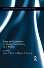 Race and Contention in Twenty-First Century U.S. Media / Edition 1