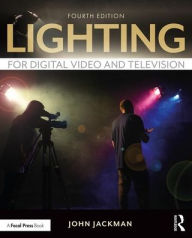 Title: Lighting for Digital Video and Television / Edition 4, Author: John Jackman