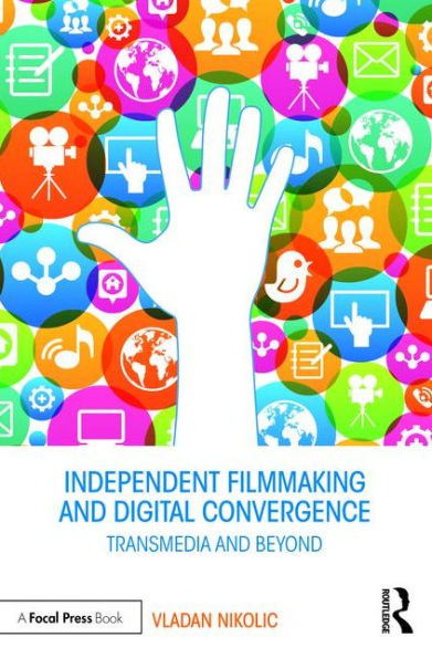 Independent Filmmaking and Digital Convergence: Transmedia Beyond