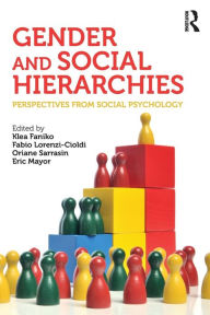 Title: Gender and Social Hierarchies: Perspectives from social psychology / Edition 1, Author: Klea Faniko