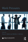 Work Pressures: New Agendas in Communication / Edition 1