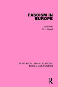 Title: Fascism in Europe, Author: S.J. Woolf