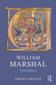 Title: William Marshal / Edition 3, Author: David Crouch