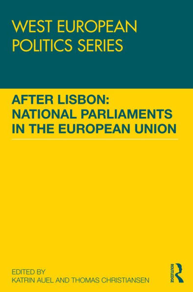 After Lisbon: National Parliaments in the European Union / Edition 1