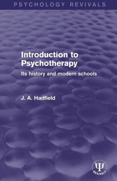 Introduction to Psychotherapy: Its History and Modern Schools