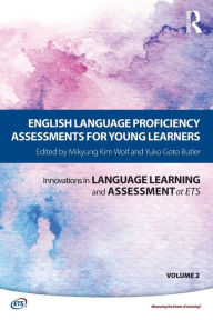 Title: English Language Proficiency Assessments for Young Learners, Author: Mikyung Kim Wolf