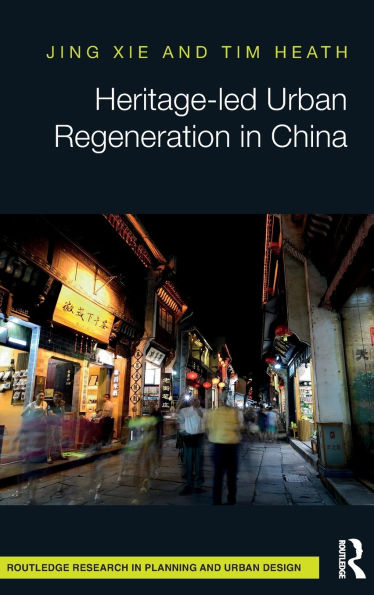 Heritage-led Urban Regeneration in China