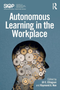 Title: Autonomous Learning in the Workplace, Author: Jill E. Ellingson