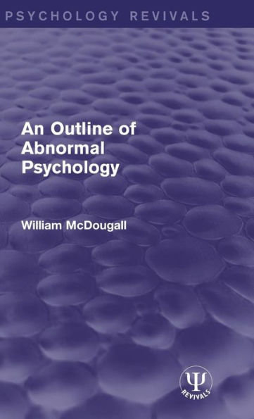 An Outline of Abnormal Psychology / Edition 1