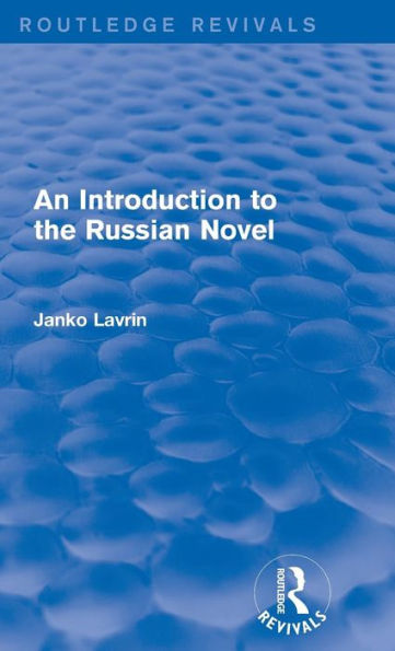 An Introduction to the Russian Novel / Edition 1