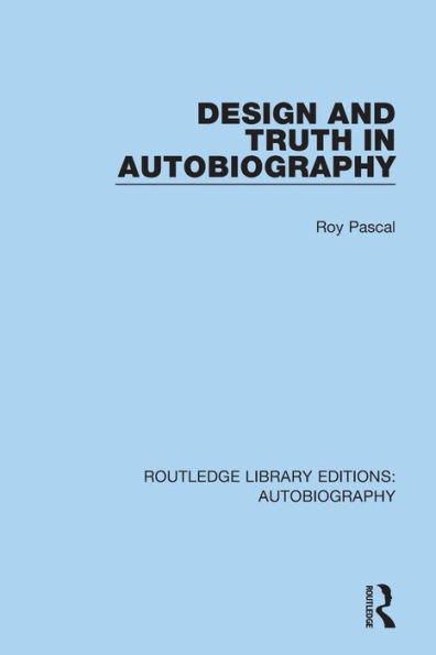 Design and Truth in Autobiography / Edition 1