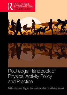 Routledge Handbook of Physical Activity Policy and Practice / Edition 1