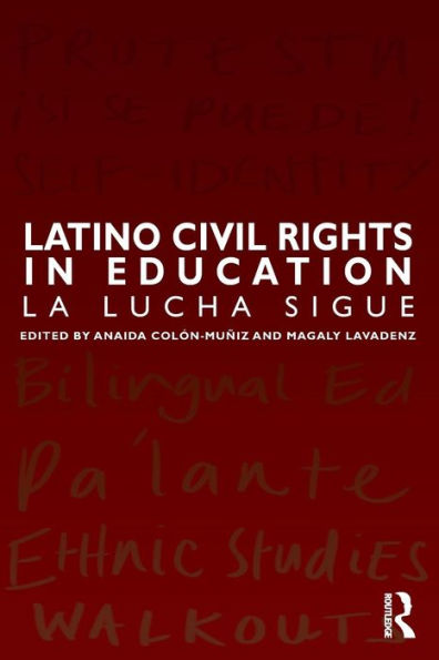 Latino Civil Rights in Education: La Lucha Sigue / Edition 1