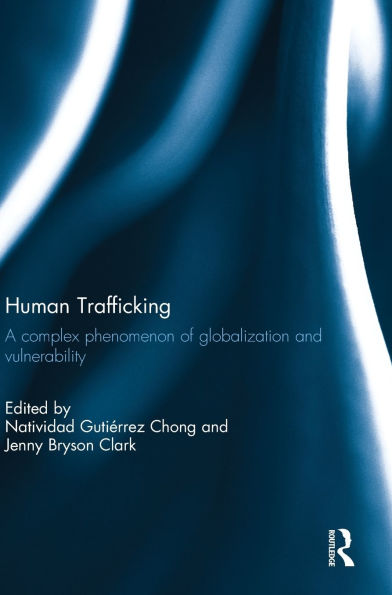 Human Trafficking: A Complex Phenomenon of Globalization and Vulnerability