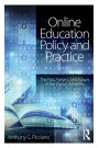 Online Education Policy and Practice: The Past, Present, and Future of the Digital University / Edition 1