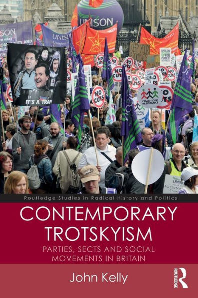 Contemporary Trotskyism: Parties, Sects and Social Movements in Britain / Edition 1