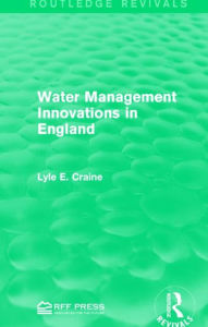 Title: Water Management Innovations in England, Author: Lyle E. Craine