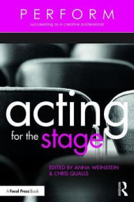 Title: Acting for the Stage / Edition 1, Author: Anna Weinstein