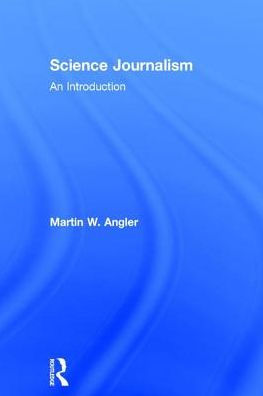 Science Journalism: An Introduction