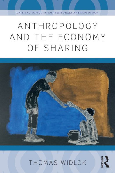 Anthropology and the Economy of Sharing / Edition 1