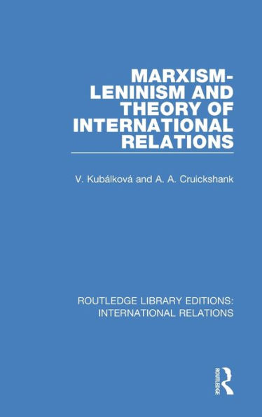 Marxism-Leninism and the Theory of International Relations / Edition 1