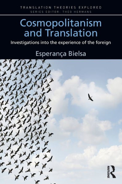 Cosmopolitanism and Translation: Investigations into the Experience of Foreign