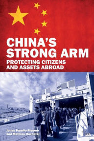 Title: China's Strong Arm: Protecting Citizens and Assets Abroad, Author: Jonas Parello-Plesner
