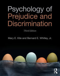 Title: Psychology of Prejudice and Discrimination: 3rd Edition / Edition 1, Author: Mary E. Kite