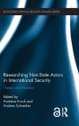 Researching Non-state Actors in International Security: Theory and Practice