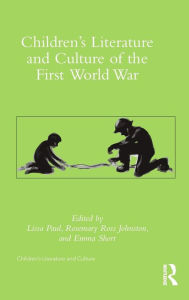 Best free book downloads Children's Literature and Culture of the First World War  by Lissa Paul