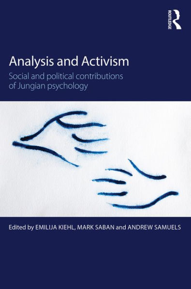 Analysis and Activism: Social Political Contributions of Jungian Psychology