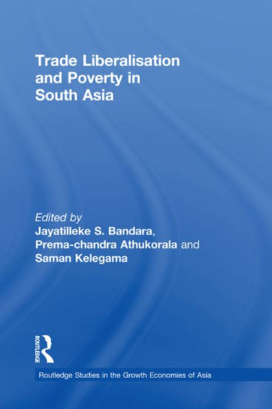 Trade Liberalisation and Poverty in South Asia / Edition 1