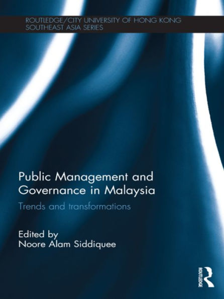 Public Management and Governance Malaysia: Trends Transformations