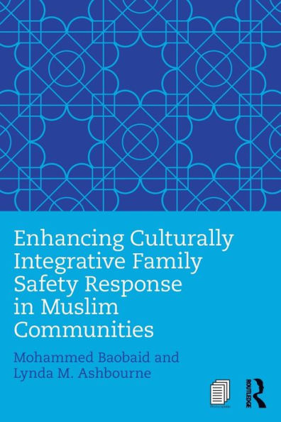 Enhancing Culturally Integrative Family Safety Response in Muslim Communities