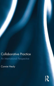 Title: Collaborative Practice: An International Perspective, Author: Connie Healy