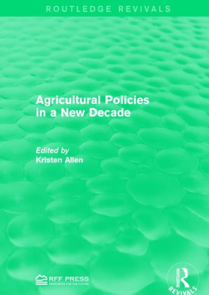 Agricultural Policies in a New Decade / Edition 1