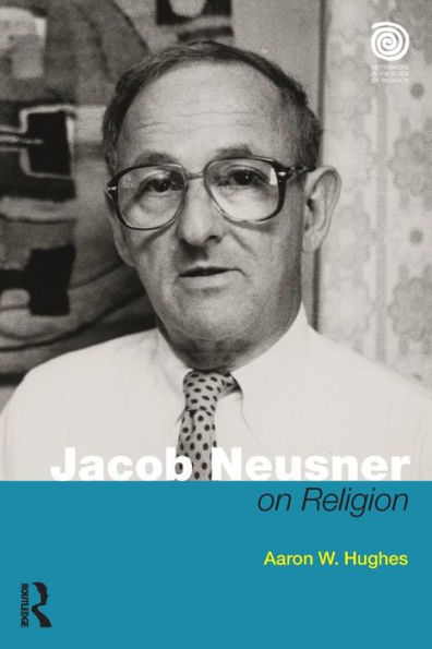 Jacob Neusner on Religion: The Example of Judaism