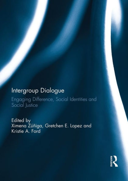 Intergroup Dialogue: Engaging Difference, Social Identities and Justice